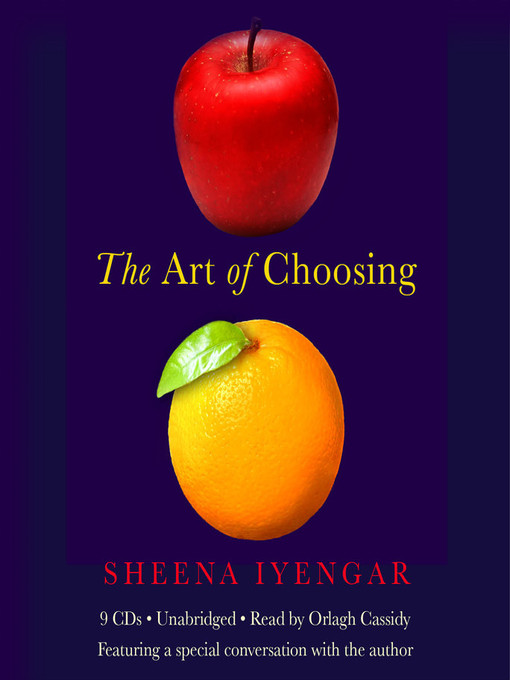 Title details for The Art of Choosing by Sheena Iyengar - Available